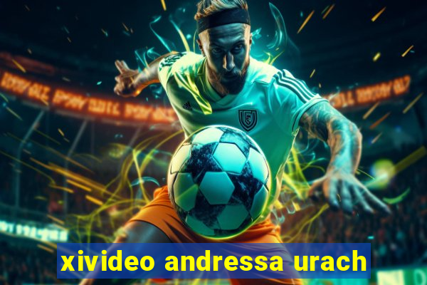 xivideo andressa urach